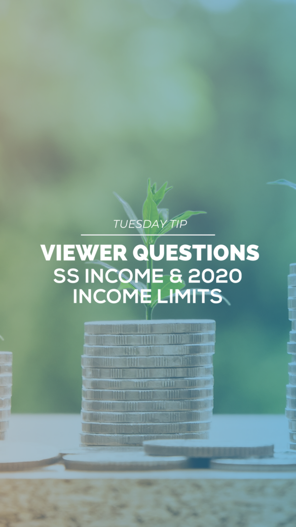 Tuesday Tip: SS Income & 2020 Income Limits