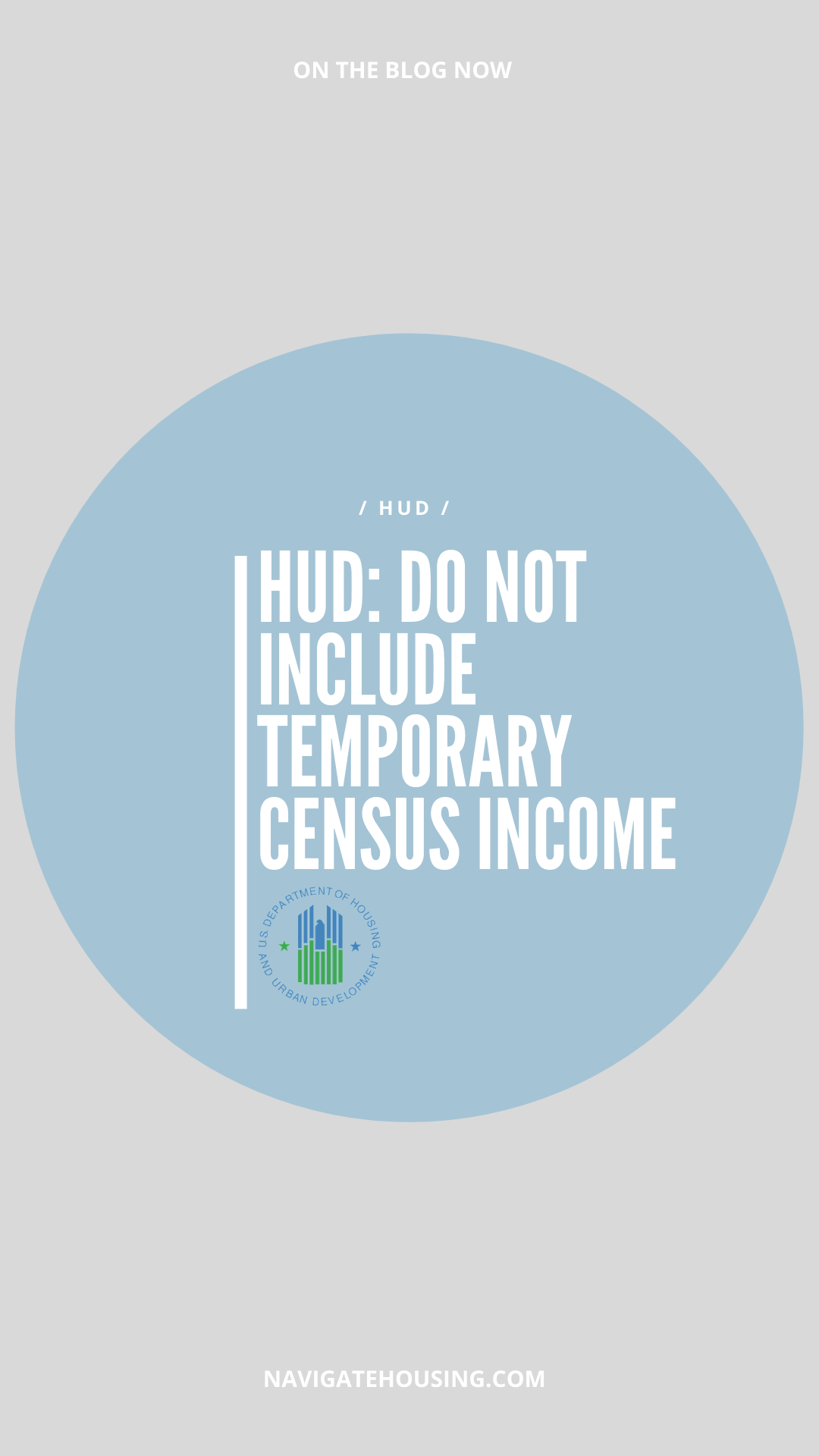 HUD: Do not include temporary Census income