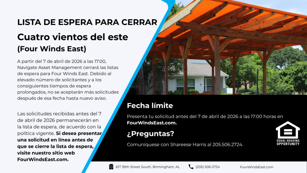 Spanish waiting list closure notice for Four Winds East in Birmingham, Alabama. The graphic explains that Navigate Asset Management will close the waiting list on April 7, 2026, at 5:00 PM because of a high number of applicants and long wait times. Applications received before the deadline will remain on the waiting list. It directs applicants to FourWindsEast.com and gives Shareese Harris’s phone number, 205-506-2724, for questions. A property photo appears on the right with the Equal Housing Opportunity logo