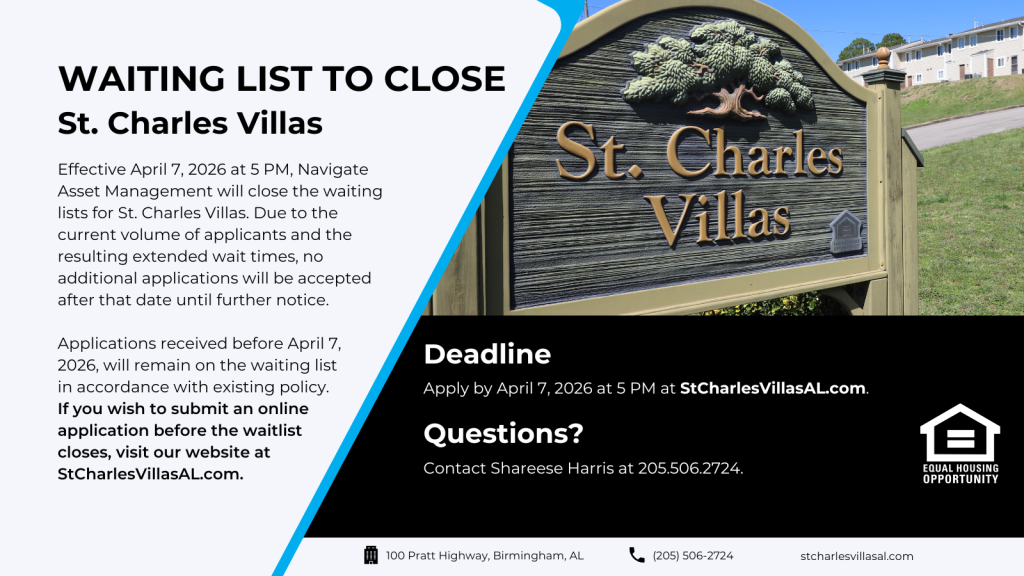 Waiting list closure notice for St. Charles Villas in Birmingham, Alabama. The graphic states that Navigate Asset Management will close the waiting list effective April 7, 2026, at 5 PM because of current application volume and extended wait times. Applications received before that date will remain on the waiting list. The notice directs applicants to StCharlesVillasAL.com and lists Shareese Harris at 205-506-2724 for questions. A photo of the St. Charles Villas sign appears on the right with the Equal Housing Opportunity logo